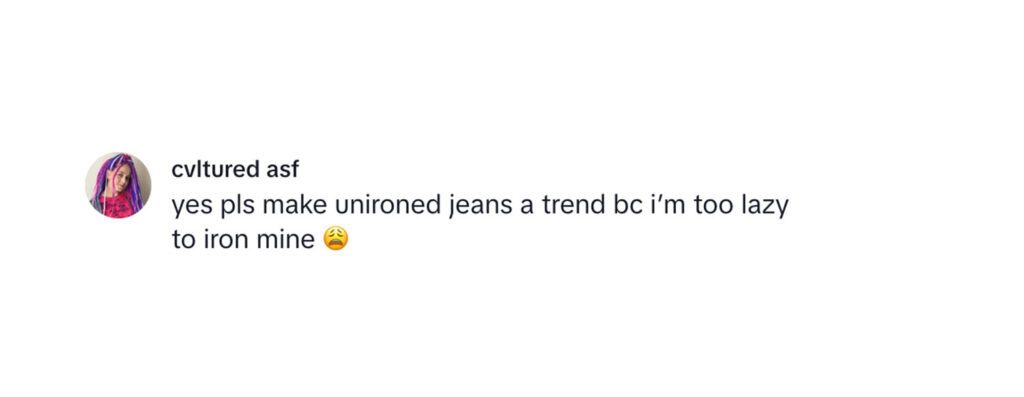 social media comment on the post of Fashion debate erupts over Zara's £49.99 permanently creased jeans on TikTok. Lazy trend or fashion flop? Opinions split.