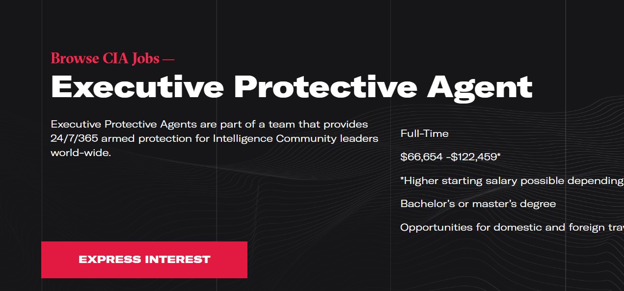 CIA seeks highly fit individual for executive protective agent role. Fitness test includes sit-ups, push-ups, and a timed run. Full-time, intense commitment with 24/7 armed protection duty. Salary ranges £52,500-£96,500 ($66,654-$122,459) plus benefits. Must be US citizen.