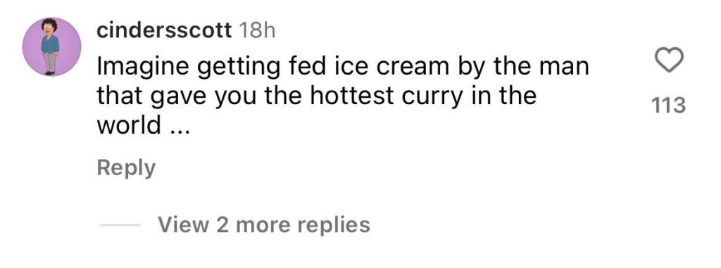 Social media comment on the post of Man spoon-fed ice cream after collapsing from eating London’s hottest curry with 92 chillis - only 2 challengers have ever beaten the Bengal Village dish.