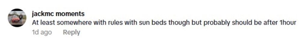 Social media comment on the post of A Brit couple slammed their Salou hotel for unfair sunbed rules after getting a warning for leaving loungers for 30 mins while others were gone for hours unpunished.