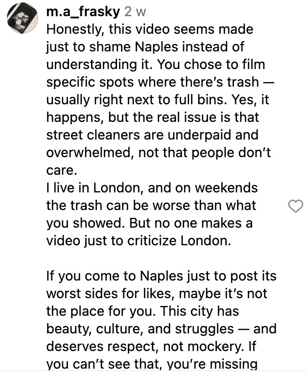 Social media comment on the post of Travel influencer slams Naples as chaotic and dirty in viral video showing trash-strewn streets, sparking debate online over whether the city deserves its bad reputation.