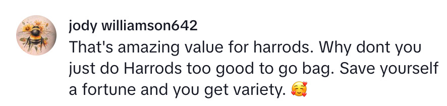 Social media comment on the post of Carmie Sellitto bagged a viral £20 Too Good To Go haul from Harrods, packed with luxury leftovers including cake, tiramisu, scotch egg and a £6 juice worth around £40.