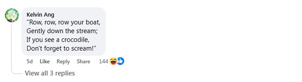 Social media comment on the post of 10ft crocodile spotted basking next to Watch out for crocodiles warning sign - hilarious moment captured in Singapore wetland reserve by photographer.