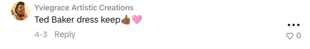 Social media comment on the post of A savvy bargain-hunter couldn't believe her luck after spotting a Ted Baker dress worth over £300 hanging on a charity shop rail - and walking away with it for just £9.